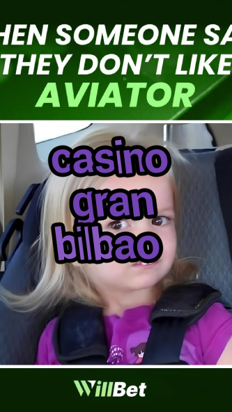 casino gran bilbao-bingocabincasino.igamblingorder.com